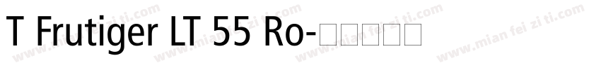 T Frutiger LT 55 Ro字体转换